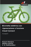 Bicicletta elettrica con rigenerazione e funzione Cloud Connect, (Paperback) Electric Bikes
